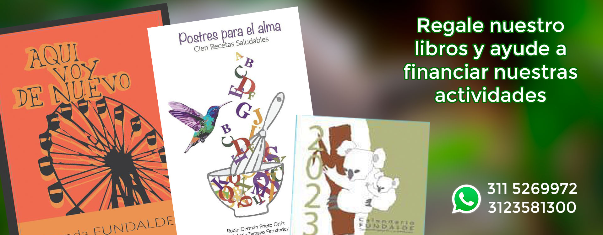 Adquiriendo nuestros libros ayuda a financiar nuestras actividades